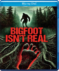 Bigfoot Isn't Real - [Blu-ray]
