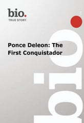 Biography - Ponce DeLeon The First Conquistador - [DVD]