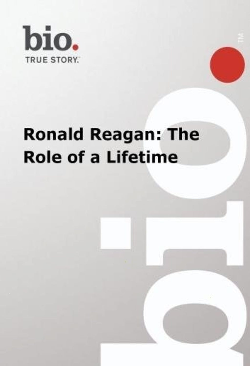 Biography - Ronald Reagan The Role Of A Lifetime - [DVD]