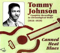 Tommy Johnson - Canned Heat Blues Complete Recordings In Chronological Order (1928-1929) - [CD]