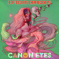 I Fight Dragons - CANON EYES - [Vinyl]