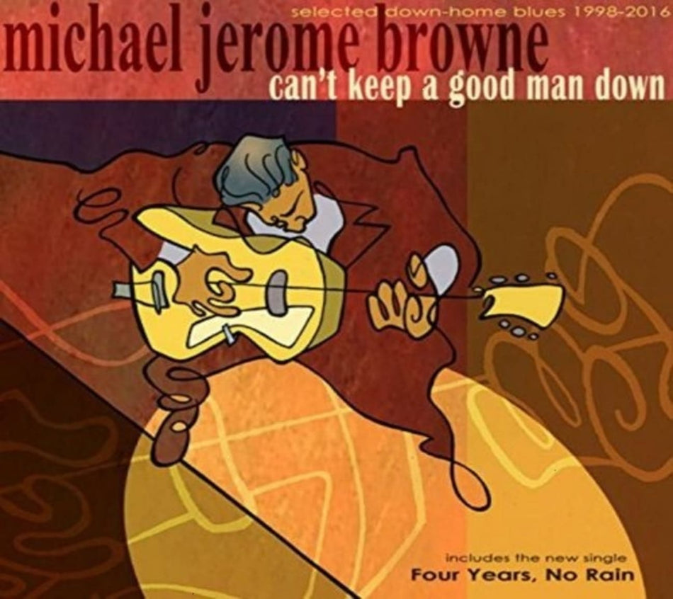 Michael Jerome Browne - Can't Keep A Good Man Down - [CD]