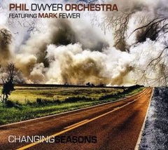 Phil Dwyer Orchestra - Changing Seasons - [CD]