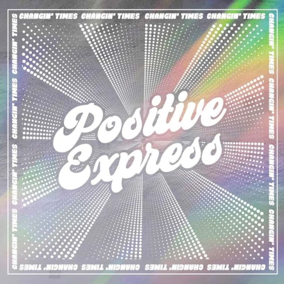 Positive Express - CHANGIN' TIMES - [Vinyl]