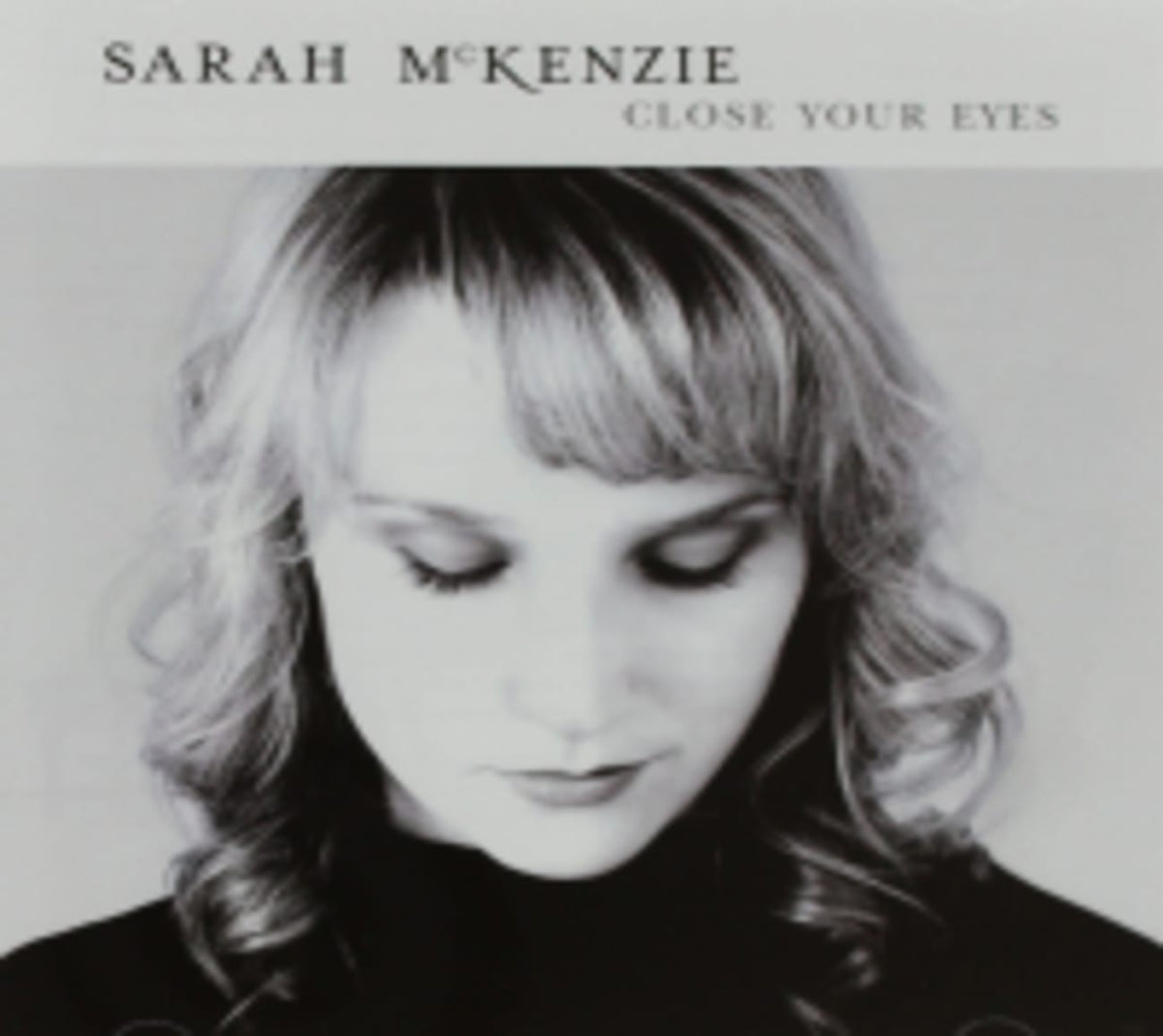 Mckenzie Sarah - CLOSE YOUR EYES - [CD]