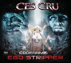 Ces Cru - CODENAME EGO STRIPPER - [CD]