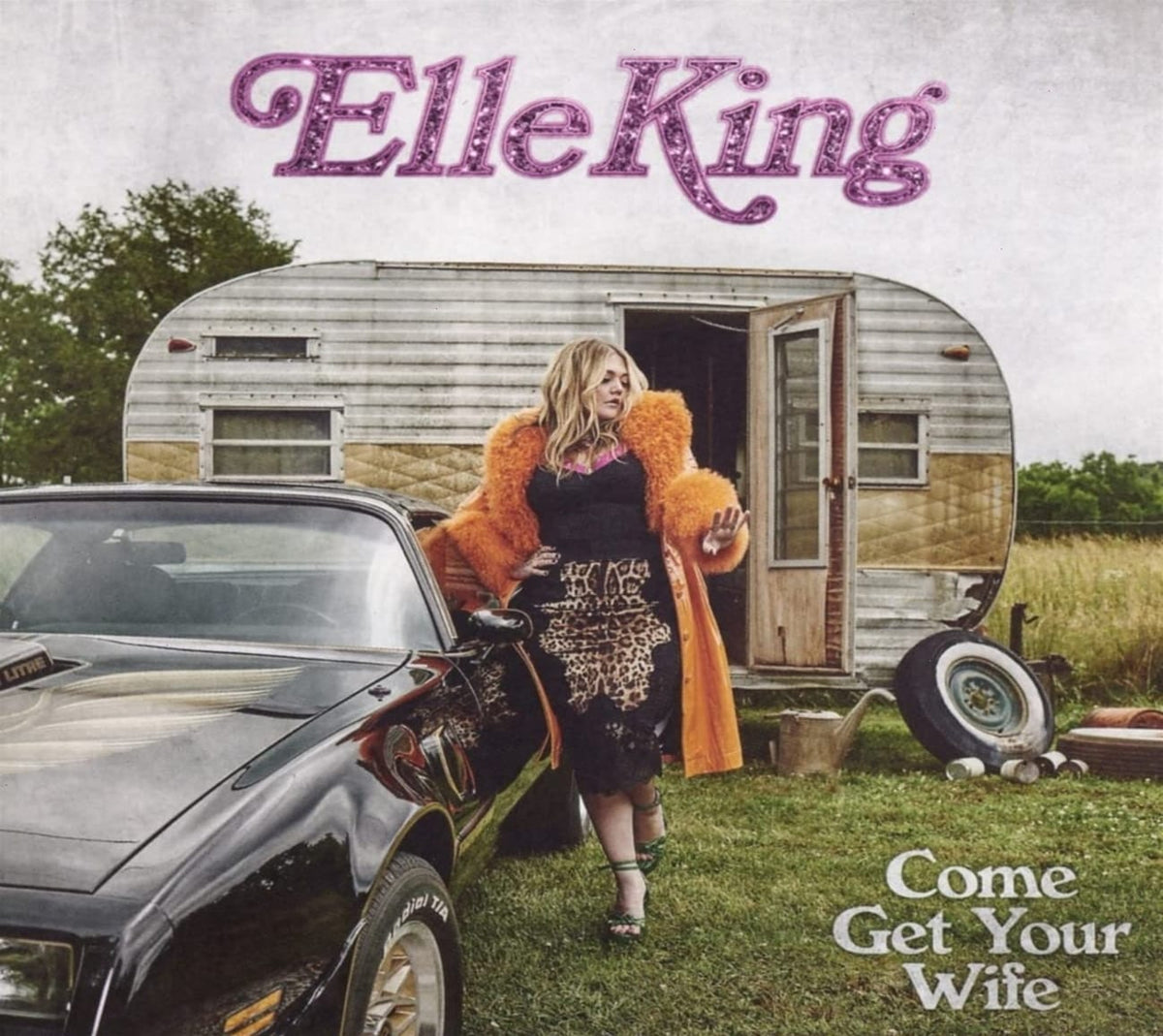 Elle King - Come Get Your Wife - [CD]