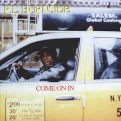 R.L. Burnside - Come on in - [Vinyl]