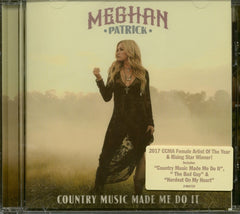 Meghan Patrick - Country Music Made Me Do It - [CD]
