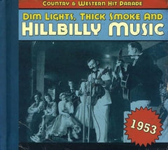 Various Artists - 1953-Dim Lights Thick Smoke & Hilbilly Music Count - [CD]