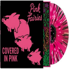 The Pink Fairies - Covered In Pink - (Limited Edition, Colored Vinyl, Pink, White, Black) - [Vinyl]
