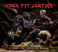Mosh-Pit Justice - Crush The Demons Inside - [CD]