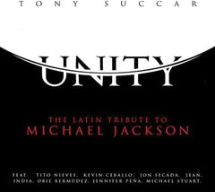 Tony Succar - Unity: The Latin Tribute To Michael Jackson - [CD]