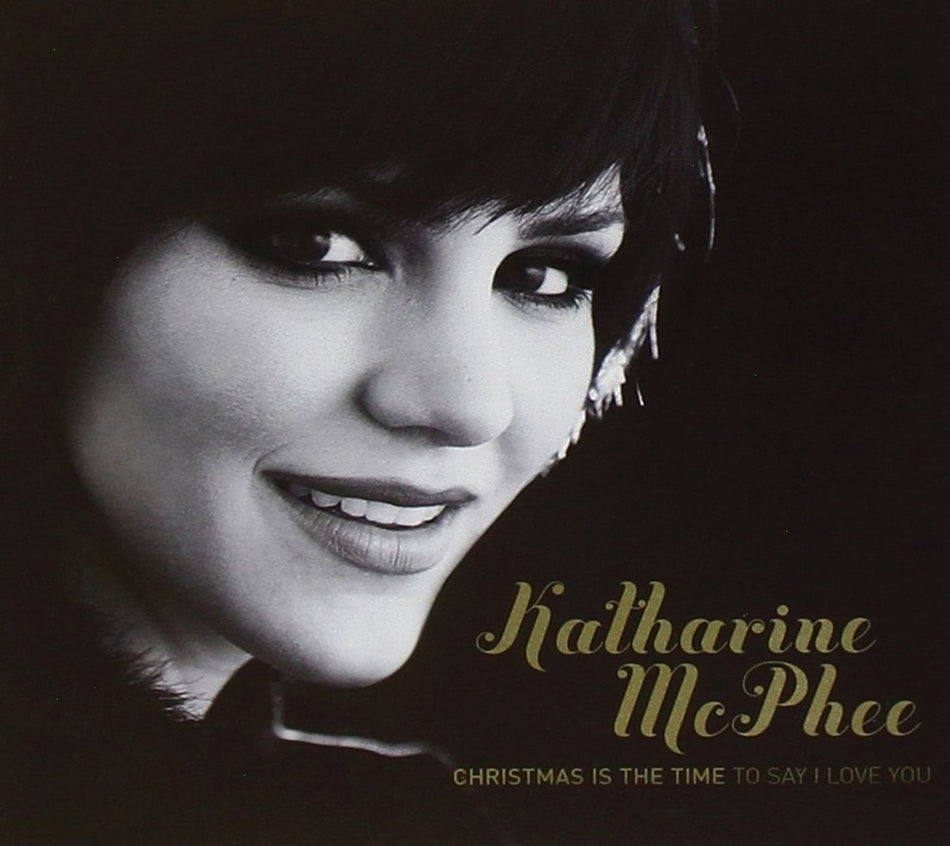 Katharine Mcphee - Christmas Is The Time... To Say I Love You - [CD]