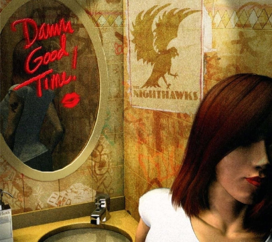 The Nighthawks - Damn Good Time! - [CD]