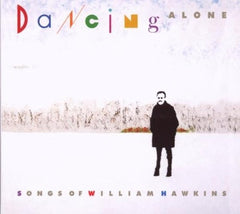 Various Artists - Dancing Alone: A Tribute to William Hawkins - [CD]