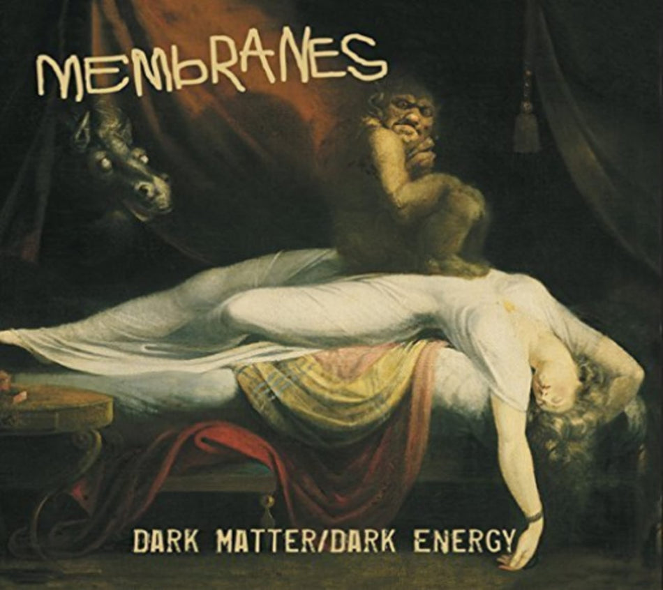 The Membranes - Dark Matter/Dark Energy - [CD]