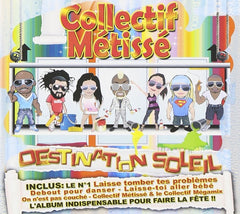 Collectif MÃ©tissÃ© - Destination Soleil - [CD]
