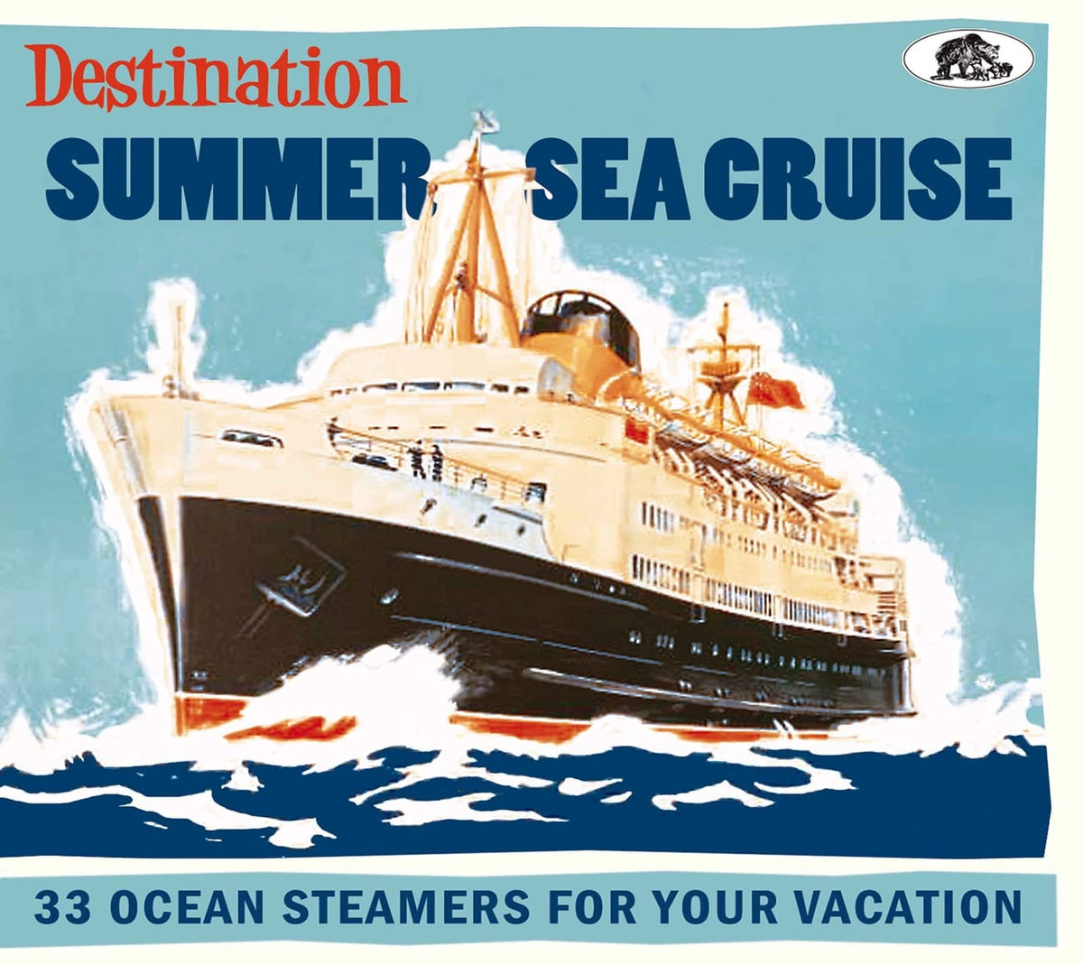 Various Artists - Destination Summer Sea Cruise: 33 Ocean Steamers For Your Vacation (Various Artists) - [CD]
