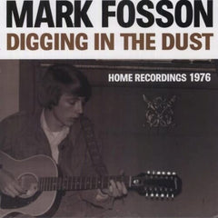 Mark Fosson - Digging in the Dust: Home Recordings 1976 - [Vinyl]