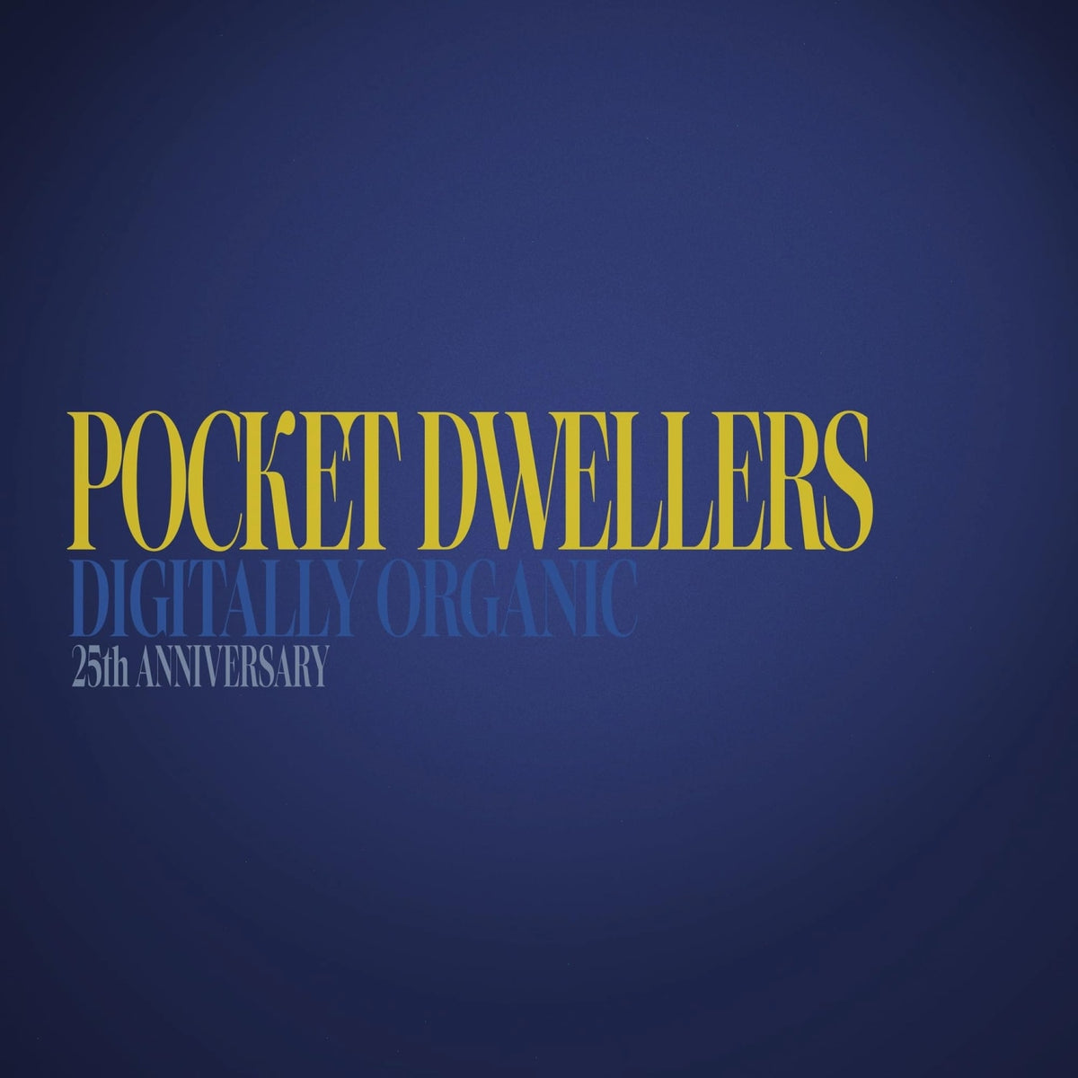 Pocket Dwellers - Digitally Organic - Black - [Vinyl]
