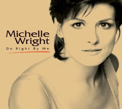 Michelle Wright - Do Right By Me - [CD]