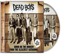 Dead Boys - Down On The Bowery From The Sleaziest Catacombs - [CD]