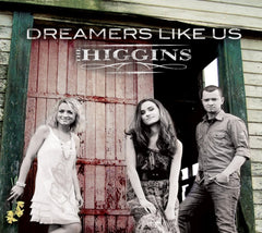 The Higgins - DREAMERS LIKE US - [CD]