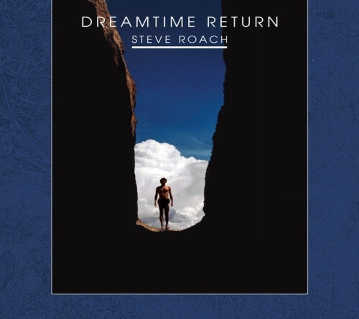 Steve Roach - Dreamtime Return (30th Anniversary High Definition Remastered Edition) - (Digipack Packaging) - [CD]