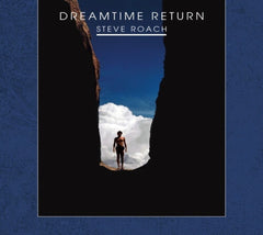 Steve Roach - Dreamtime Return (30th Anniversary High Definition Remastered Edition) - (Digipack Packaging) - [CD]