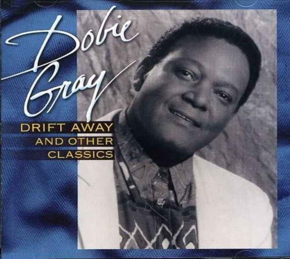 Dobie Gray - Drift Away and Other Classics - [CD]