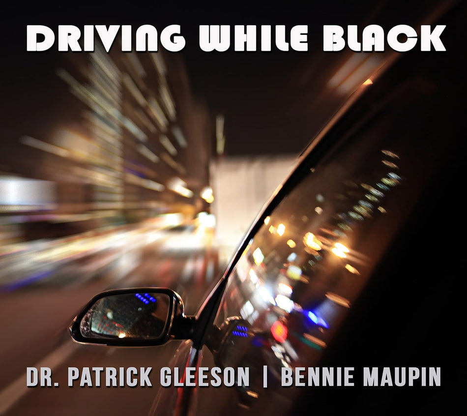 Dr. Patrick Gleeson - Driving While Black - [CD]