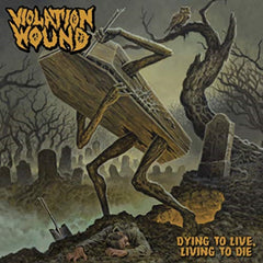 Violation Wound - Dying To Live, Living To Die - [Vinyl]