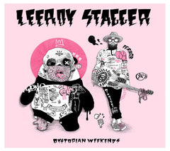 Leeroy Stagger - Dystopian Weekends - [CD]