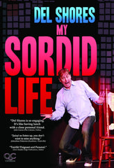 Del Shores: My Sordid Life - [DVD]