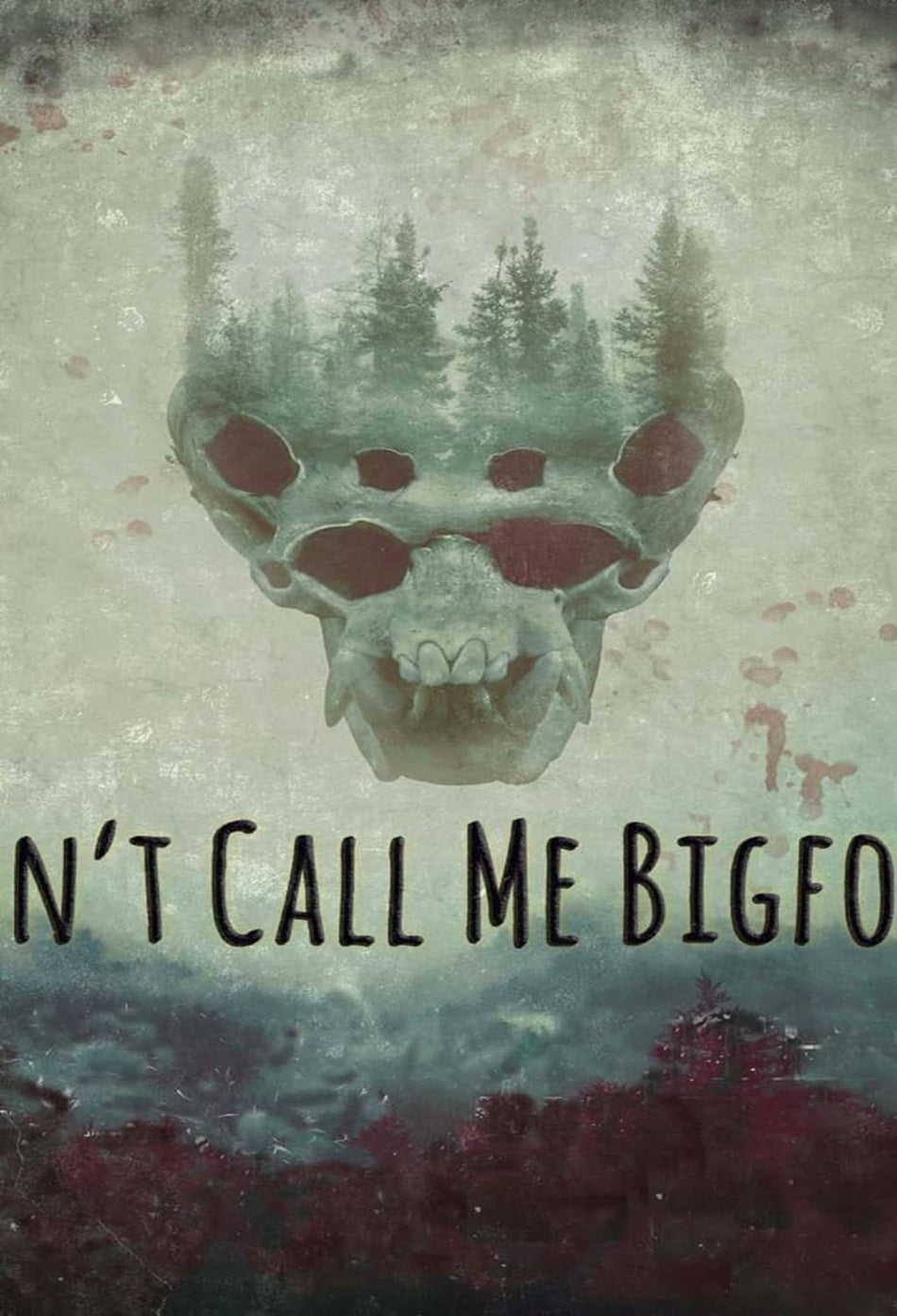 Don't Call Me Bigfoot - [Blu-ray]