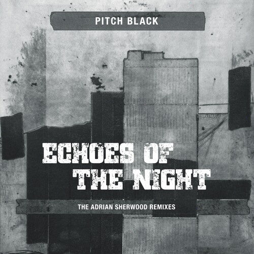 Pitch Black - Echoes Of The Night (The Adrian Sherwood Remixes) - [Vinyl]