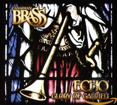 Canadian Brass - Echo: Glory of Gabrieli - [CD]