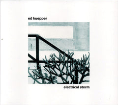 Ed Kuepper - Electrical Storm - [CD]
