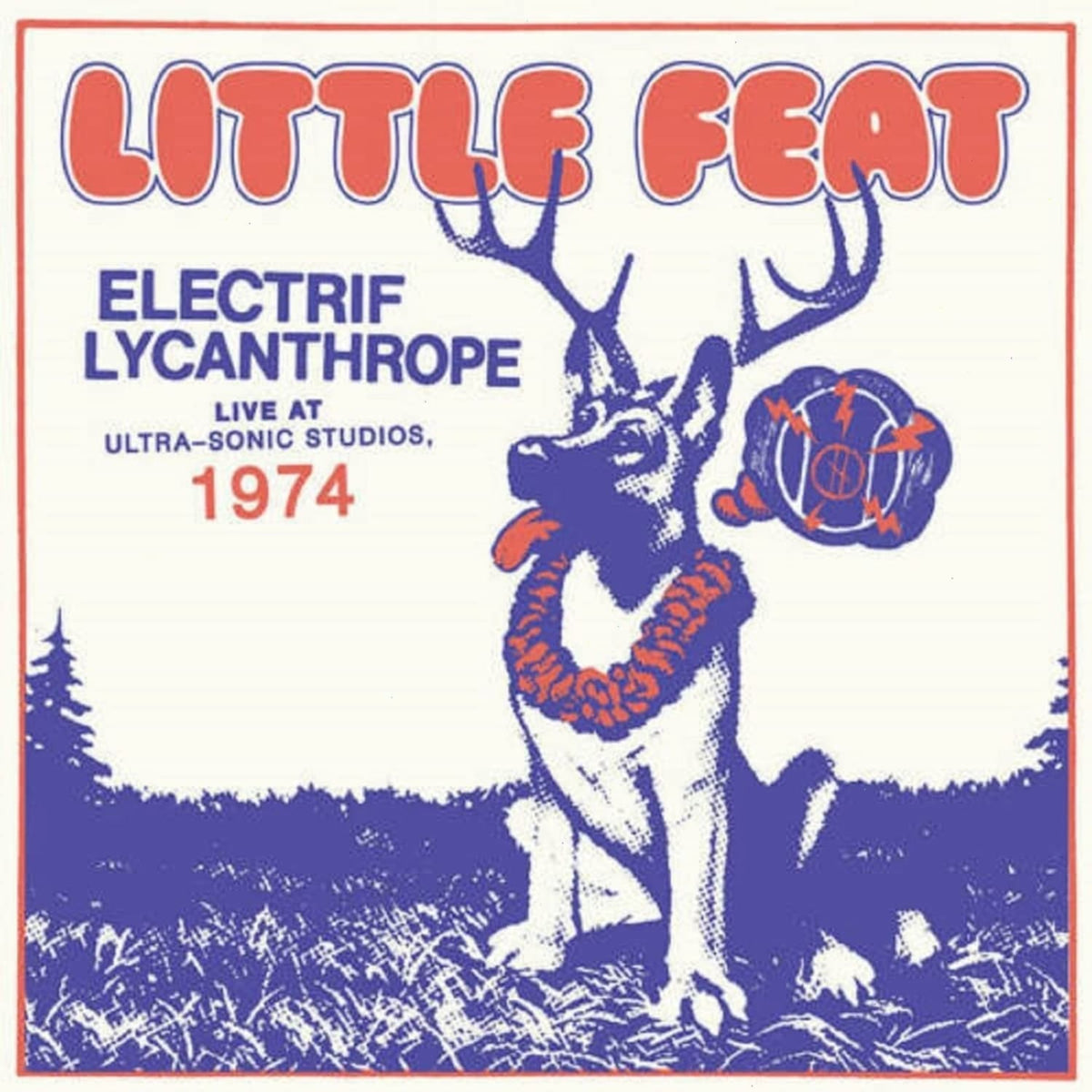Little Feat - Electrif Lycanthrope: Live At Ultra-Sonic Studios - [Vinyl]