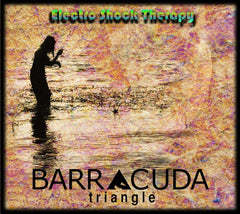 Barracuda Triangle - Electro Shock Therapy - [CD]