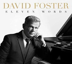 David Foster - Eleven Words - [CD]