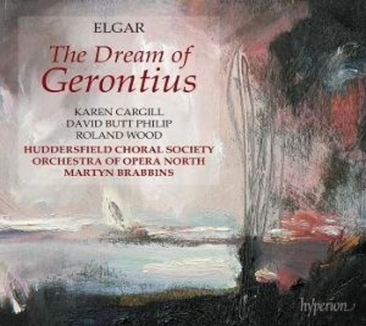 ELGAR / MARTYN BRABBINS / ORCHESTRA OF OPERA NORTH - Elgar: The Dream Of Gerontius - (ELGAR / BRABBINS,MARTYN / ORCHESTRA OF OPERA NORTH) - [CD]