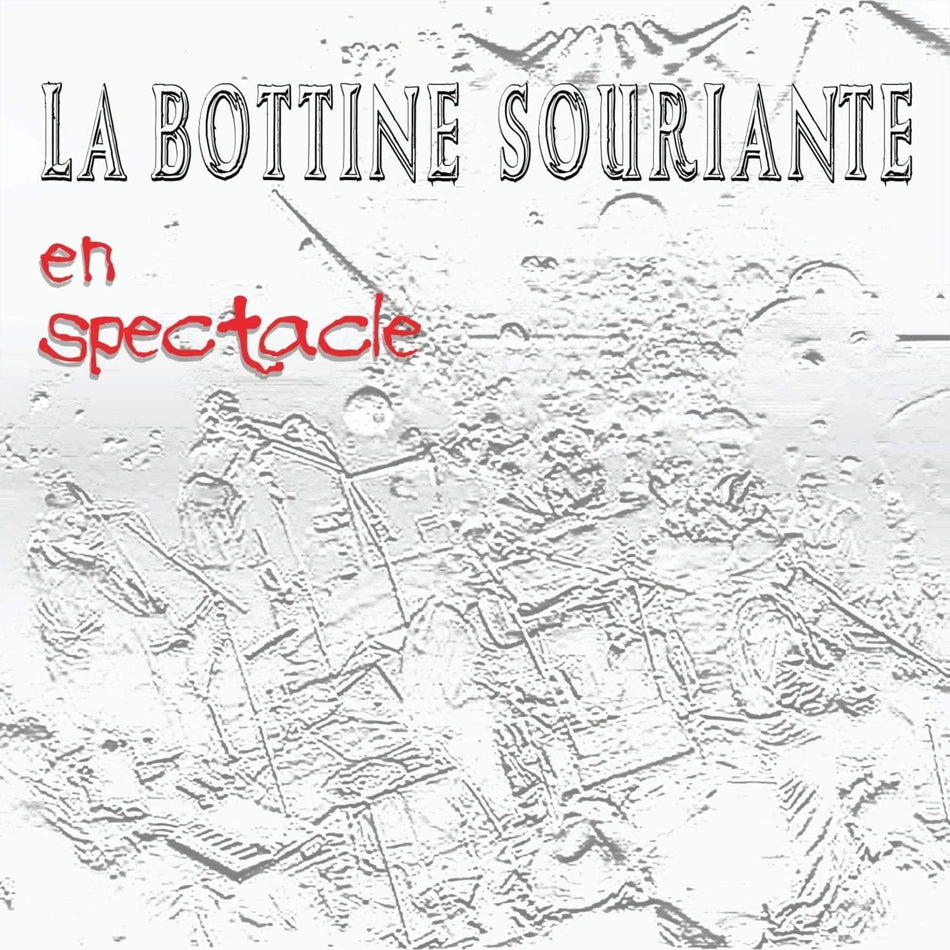 Bottine Souriante La - EN SPECTACLE - [Vinyl]