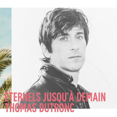 Thomas Dutronc - Eternels Jusqua Demain - [Vinyl]