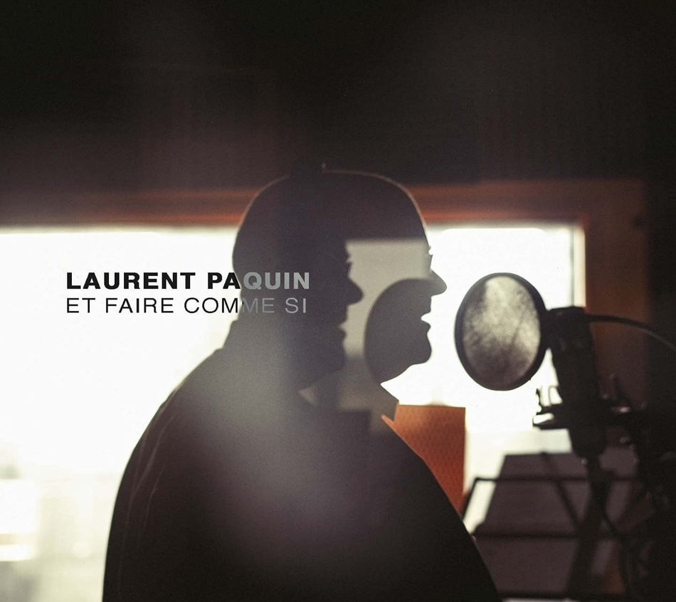 Laurent Paquin - Et Faire Comme Si - [CD]