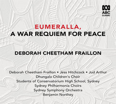Sydney Symphony Orchestra - EUMERALLA A WAR REQUIEM FOR PEACE - [CD]