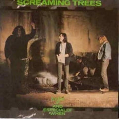 Screaming Trees - EVEN IF AND ESPECIALLY WHEN - [Vinyl]