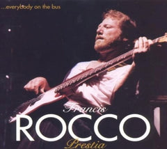 Francis "Rocco" Prestia - Everybody on the Bus - [CD]