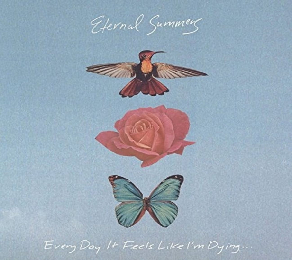 Eternal Summers - EVERY DAY IT FEELS LIKE IM DYINGâ¦ - [CD]
